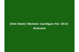 [Hot Item] Women Cardigan for 2015 Autumn