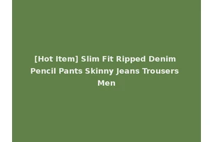 [Hot Item] Slim Fit Ripped Denim Pencil Pants Skinny Jeans Trousers Men