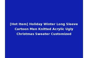 [Hot Item] Holiday Winter Long Sleeve Cartoon Men Knitted Acrylic Ugly Christmas Sweater Customized
