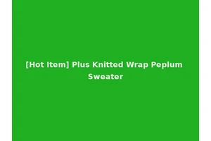[Hot Item] Plus Knitted Wrap Peplum Sweater