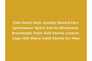 [Hot Item] High Quality Men's Sportswear Nylon Shorts Wholesale Breathable Plain Golf Shorts Custom Logo MID Waist Solid Shorts for Men
