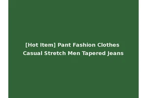 [Hot Item] Pant Fashion Clothes Casual Stretch Men Tapered Jeans