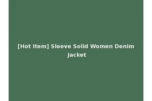 [Hot Item] Sleeve Solid Women Denim Jacket