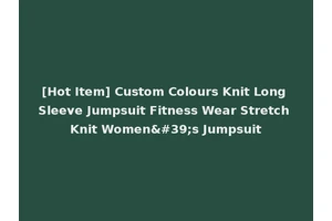 [Hot Item] Custom Colours Knit Long Sleeve Jumpsuit Fitness Wear Stretch Knit Women's Jumpsuit