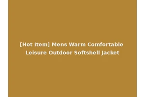 [Hot Item] Mens Warm Comfortable Leisure Outdoor Softshell Jacket