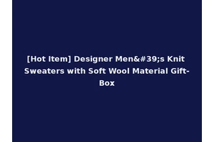 [Hot Item] Designer Men's Knit Sweaters with Soft Wool Material Gift-Box