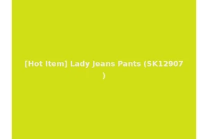 [Hot Item] Lady Jeans Pants (SK12907)