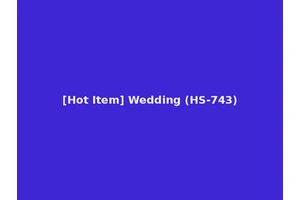 [Hot Item] Wedding (HS-743)