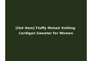 [Hot Item] Fluffy Mohair Kntting Cardigan Sweater for Women