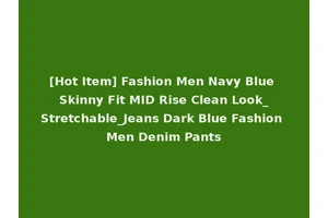 [Hot Item] Fashion Men Navy Blue Skinny Fit MID Rise Clean Look_Stretchable_Jeans Dark Blue Fashion Men Denim Pants