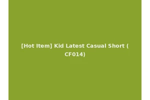 [Hot Item] Kid Latest Casual Short (CF014)