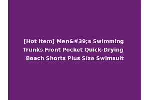 [Hot Item] Men's Swimming Trunks Front Pocket Quick-Drying Beach Shorts Plus Size Swimsuit