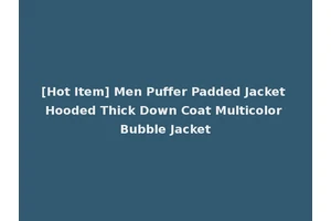 [Hot Item] Men Puffer Padded Jacket Hooded Thick Down Coat Multicolor Bubble Jacket