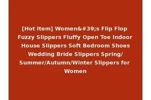 [Hot Item] Women's Flip Flop Fuzzy Slippers Fluffy Open Toe Indoor House Slippers Soft Bedroom Shoes Wedding Bride Slippers Spring/Summer/Autumn/Winter Slippers for Women