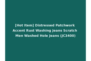 [Hot Item] Distressed Patchwork Accent Rust Washing Jeans Scratch Men Washed Hole Jeans (JC3400)