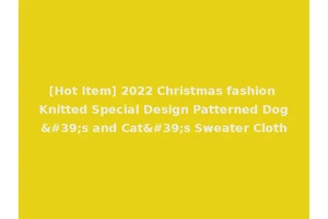 [Hot Item] 2022 Christmas fashion Knitted Special Design Patterned Dog's and Cat's Sweater Cloth