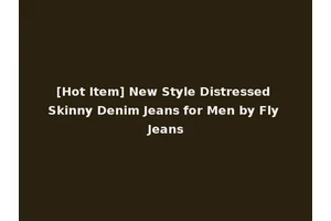 [Hot Item] New Style Distressed Skinny Denim Jeans for Men by Fly Jeans
