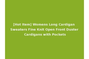 [Hot Item] Womens Long Cardigan Sweaters Fine Knit Open Front Duster Cardigans with Pockets