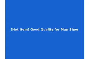 [Hot Item] Good Quality for Man Shoe