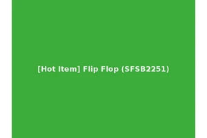 [Hot Item] Flip Flop (SFSB2251)