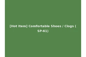 [Hot Item] Comfortable Shoes / Clogs (SP-61)