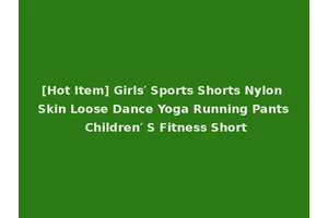 [Hot Item] Girls′ Sports Shorts Nylon Skin Loose Dance Yoga Running Pants Children′ S Fitness Short