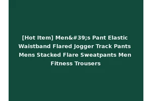 [Hot Item] Men's Pant Elastic Waistband Flared Jogger Track Pants Mens Stacked Flare Sweatpants Men Fitness Trousers