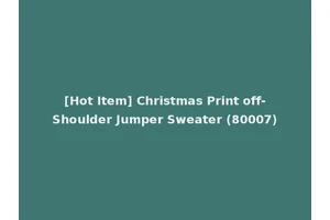 [Hot Item] Christmas Print off-Shoulder Jumper Sweater (80007)