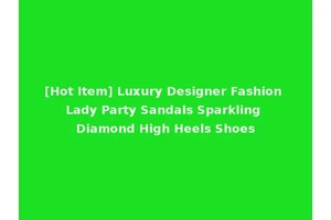 [Hot Item] Luxury Designer Fashion Lady Party Sandals Sparkling Diamond High Heels Shoes