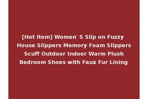 [Hot Item] Women′ S Slip on Fuzzy House Slippers Memory Foam Slippers Scuff Outdoor Indoor Warm Plush Bedroom Shoes with Faux Fur Lining