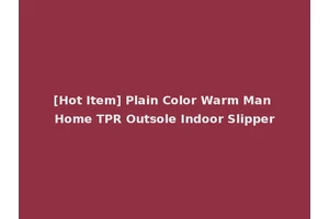 [Hot Item] Plain Color Warm Man Home TPR Outsole Indoor Slipper