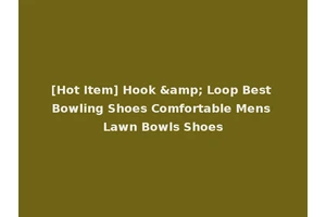 [Hot Item] Hook &amp; Loop Best Bowling Shoes Comfortable Mens Lawn Bowls Shoes