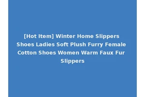 [Hot Item] Winter Home Slippers Shoes Ladies Soft Plush Furry Female Cotton Shoes Women Warm Faux Fur Slippers