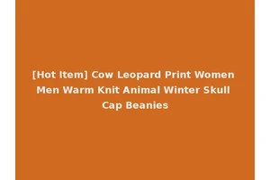 [Hot Item] Cow Leopard Print Women Men Warm Knit Animal Winter Skull Cap Beanies
