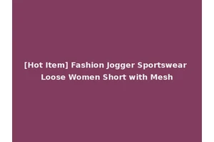 [Hot Item] Fashion Jogger Sportswear Loose Women Short with Mesh