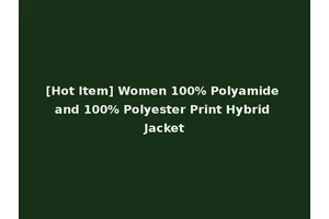 [Hot Item] Women 100% Polyamide and 100% Polyester Print Hybrid Jacket