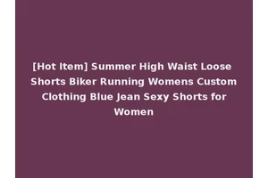[Hot Item] Summer High Waist Loose Shorts Biker Running Womens Custom Clothing Blue Jean Sexy Shorts for Women