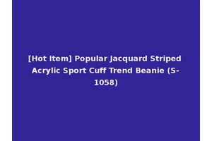[Hot Item] Popular Jacquard Striped Acrylic Sport Cuff Trend Beanie (S-1058)