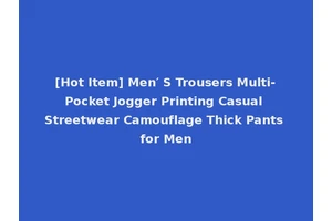 [Hot Item] Men′ S Trousers Multi-Pocket Jogger Printing Casual Streetwear Camouflage Thick Pants for Men