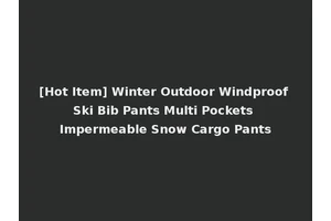 [Hot Item] Winter Outdoor Windproof Ski Bib Pants Multi Pockets Impermeable Snow Cargo Pants