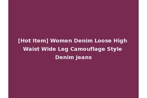 [Hot Item] Women Denim Loose High Waist Wide Leg Camouflage Style Denim Jeans