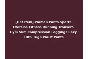 [Hot Item] Women Pants Sports Exercise Fitness Running Trousers Gym Slim Compression Leggings Sexy HIPS High Waist Pants