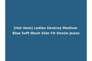[Hot Item] Ladies Destroy Medium Blue Soft Wash Slim Fit Denim Jeans