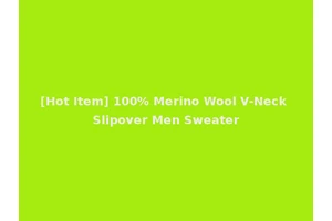 [Hot Item] 100% Merino Wool V-Neck Slipover Men Sweater