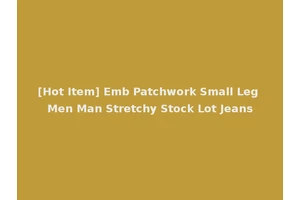 [Hot Item] Emb Patchwork Small Leg Men Man Stretchy Stock Lot Jeans