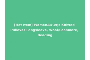 [Hot Item] Women's Knitted Pullover Longsleeve, Wool/Cashmere, Beading