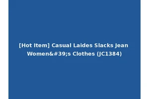 [Hot Item] Casual Laides Slacks Jean Women's Clothes (JC1384)