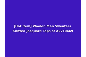 [Hot Item] Woolen Men Sweaters Knitted Jacquard Tops of Ak210669