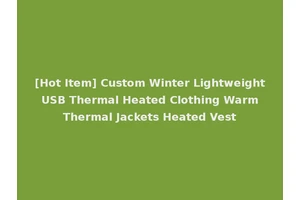 [Hot Item] Custom Winter Lightweight USB Thermal Heated Clothing Warm Thermal Jackets Heated Vest