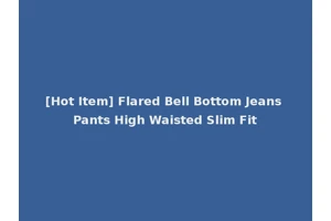 [Hot Item] Flared Bell Bottom Jeans Pants High Waisted Slim Fit